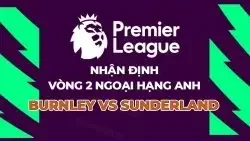 Nhận định, dự đoán tỷ số Burnley vs Sunderland, 21h00 ngày 23/8 - Vòng 2 Ngoại hạng Anh Nhận định, dự đoán tỷ số Burnley vs Sunderland, 21h00 ngày 23/8 - Vòng 2 Ngoại hạng Anh