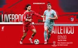 Bổn cũ soạn lại, Liverpool đánh bại Atletico nhờ pha lập công ở phút bù giờ